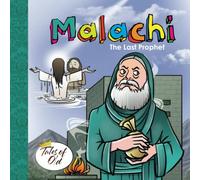 Malachi: The Last Prophet (Tales of Old)