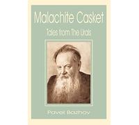 Malachite Casket: Tales from the Urals
