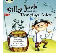 Malachy Doyle Bug Club Guided Fiction Year 1 Green B Silly Jack & the Dancing Mice Book Malachy Doyle Multicolor