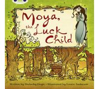 Malachy Doyle Bug Club Independent Fiction Year 3 Brown A Moya, the Luck Child Malachy Doyle Multicolor