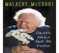 Malachy McCourt Death Need Not Be Fatal Hardcover Book Malachy McCourt Multicolor