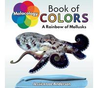 Malacology Book of Colors: A Rainbow of Mollusks (Nature's Kaleidoscope of Colors)