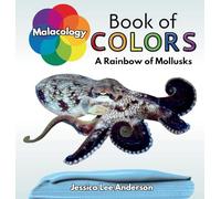 Malacology Book of Colors: A Rainbow of Mollusks (Nature's Kaleidoscope of Colors)