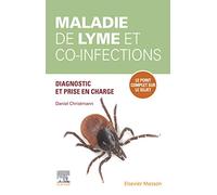 Maladie de Lyme et co-infections: Etablir les bons diagnostic, traitement et suivi