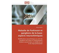 Maladie de Parkinson et ganglions de la base: aspects neurochimiques (Omn.Univ.Europ.)