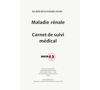 Maladie rénale: Carnet de suivi médical
