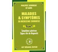 Maladies et symptomes en medecine chinoise (volume 8)