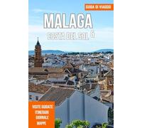 MALAGA & COSTA DEL SOL GUIDA DI VIAGGIO 2025