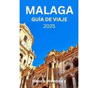 MALAGA GUÍA DE VIAJE 2025