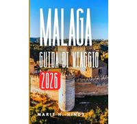 MALAGA GUIDA DI VIAGGIO 2026