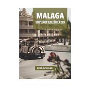 MALAGA KOMPLETTER REISEFÜHRER 2026