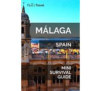 Málaga Mini Survival Guide
