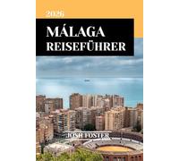 MÁLAGA REISEFÜHRER 2026