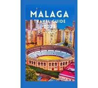 MALAGA TRAVEL GUIDE 2023: "PORT CITY" ; Explore the iconic landmarks and cultural diversity of Malaga, Spain.