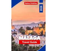 Málaga Travel Guide 2026: Explore Málaga with sun-soaked beaches, historic landmarks, local cuisine, cultural experiences, outdoor adventures, and essential travel tips for an unforgettable trip