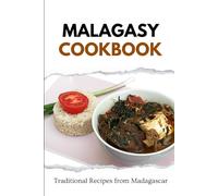 Malagasy Cookbook: Traditional Recipes from Madagascar (African food)