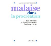 Malaise Dans La Procreation: Les femmes et la médecine de l'enfantement