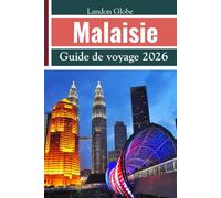 Malaisie Guide de voyage 2026