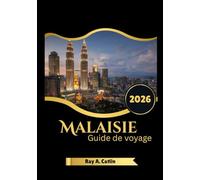 Malaisie Guide de voyage 2026