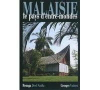 Malaisie, le pays d'Entre-monde