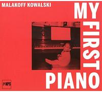 Malakoff Kowalski - My First Piano