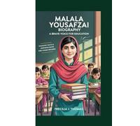 MALALA YOUSAFZAI BIOGRAPHY: A Brave Voice For Education (Amazing Facts & Inspiring Book For Young Reader)