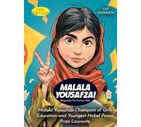 Malala Yousafzai Biography For Curious Kids: Champion of Girls Education and Youngest Nobel Peace Prize Laureate (Biography For Kids)