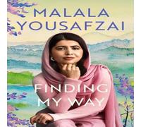 Malala Yousafzai Finding My Way : The intimate & revelatory new memoir on growing Malala Yousafzai Multicolor