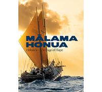 Malama Honua: Hokule'a -- A Voyage of Hope