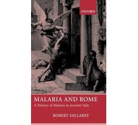 Malaria and Rome: A History of Malaria in Ancient Italy