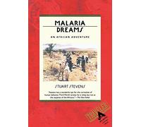 Malaria Dreams: An African Adventure