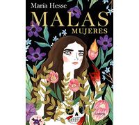 Malas mujeres / Bad Women: El nuevo libro de la aclamada autora de «Frida» y «El placer» (Lumen Gráfica)