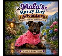 Mala's Rainy Day Adventure (Mala's Adventures Series)