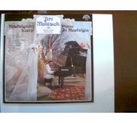 Malasek, Jiri: - Piano in Nostalgia - Nostalgicky klavir; Erscheinungsjahr 1981