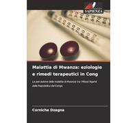 Malattia di Mwanza: eziologie e rimedi terapeutici in Cong: La percezione della malattia di Mwanza tra i Mbosi Ngahé della Repubblica del Congo