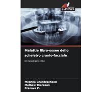 Malattie fibro-ossee dello scheletro cranio-facciale: Un manuale per il clinico