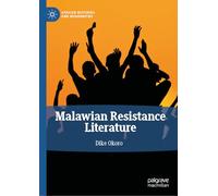 Malawian Resistance Literature (African Histories and Modernities)
