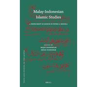 Malay-Indonesian Islamic Studies: A Festschrift in Honor of Peter G. Riddell: 20 (Texts and Studies on the Qurʾān)