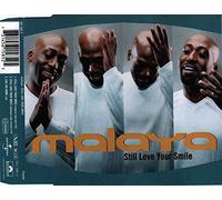 Malaya - Still Love Your Smile