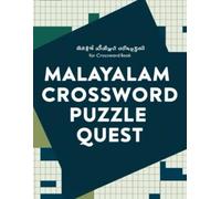 Malayalam Crossword Puzzle Quest: Large print Easy to Medium Brain-Boosting Crossword Challenges in Malayalam
