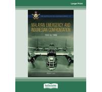 Malayan Emergency and Indonesian Confrontation: 1950 - 1966
