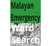 Malayan Emergency Word Search: An fun and informative game for those interested in the people, places, and events that shaped the struggle between ... insurgents from 1948 to 1960 Malaya.