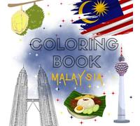 Malaysia Coloring Book: Beautiful Malaysian Culture & Scenery to Color: 40+ Relaxing Illustrations (Coloring Book - Travel around the World)