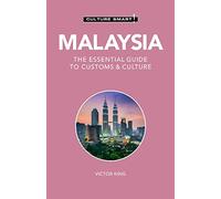 Malaysia - Culture Smart! : The Essential Guide to Customs & Culture