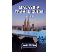 MALAYSIA TRAVEL GUIDE 2025: known for its beaches, rainforests and mix of Malay, Chinese, Indian and European cultural influences.