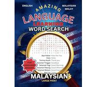 Malaysian Amazing Language Learning Word Search Book: Learn & Memorize Quickly With Over 1000 Malaysian Malay Words With English Translations