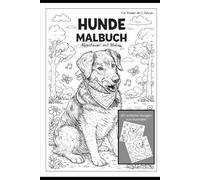 Malbuch ab 2 Jahre - Hunde Malbuch mit Malou | Einfaches Ausmalbuch für Kleinkinder mit süßen Tieren, großen Flächen & kleiner Geschichte: Ein Malbuch ... Hund Malou und seinen kleinen Geschichten.