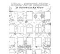 Malbuch Adventskalender: 24 Wintermotive für Kinder