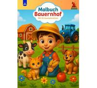 Malbuch Bauernhof: Mit 50 Ausmalmotiven - Für Kinder von 2-6 Jahren: Tiere, Traktor und das Landleben im Cartoon-Stil zum Ausmalen (LULUS SAMMLUNG)