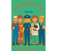 Malbuch: Die fantastische Welt der Berufe: Malbuch für Kinder ab 4 Jahren, Berufe, Ausmalbuch, Berufsbilder, Berufsfelder, Traumberufe, Berufslaufbahn ... Malbücher von Fridays Wonderland)